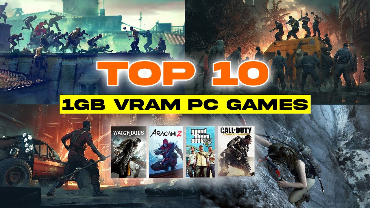 Top 10 1GB VRAM PC Games