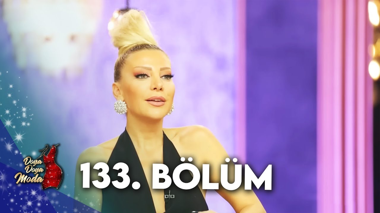 DOYA DOYA MODA 133. BÖLÜM @DoyaDoyaModa