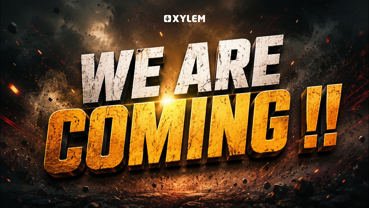 WE ARE COMING !!!! | Xylem Plus Two