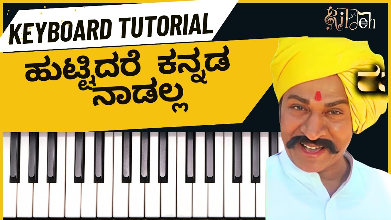 Huttidare Kannada Nadalli | Keyboard Tutorial With Notes + Chords + BGMs + Hook + Verses | Supreet |