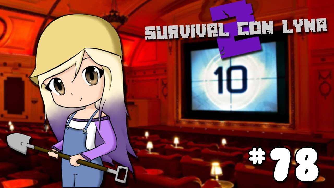 TERMINAMOS NUESTRO CINE | Survival con Lyna 2 | Episodio 78