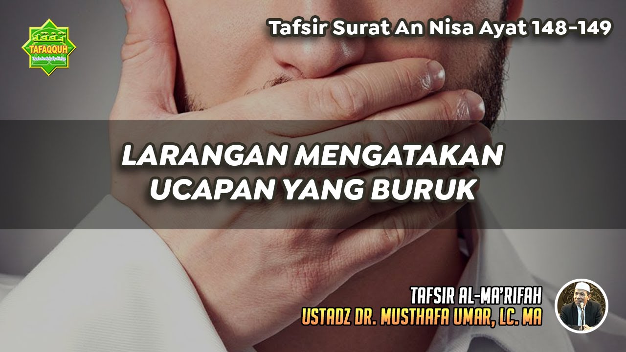 TAFSIR SURAT AN NISA AYAT 148-149 | Ustadz Dr. Musthafa Umar, Lc., MA