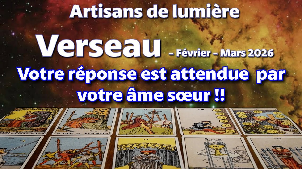 Verseau ~ votre âme sœur attend votre réponse ~ FEVRIER ~ MARS 2026