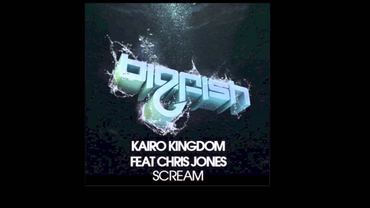Kairo Kingdom feat. Chris Jones - Scream