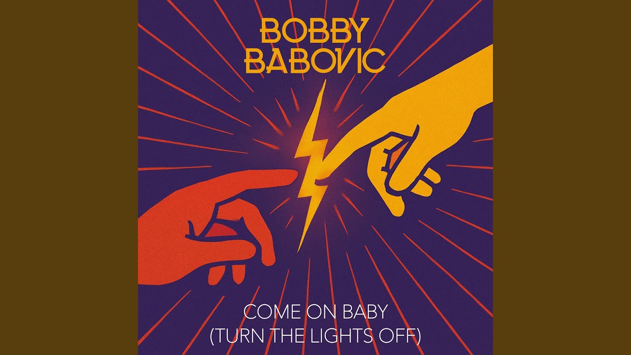 Come On Baby (Turn The Lights Off)