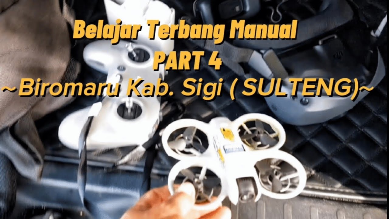 Belajar Terbang Mode Manual PART 4 | Biromaru Kab. SIGI | Sulawesi Tengah #dronepalu #fpvdrone