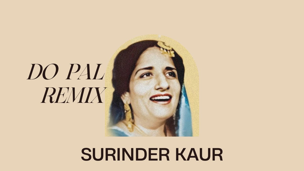 Do Pall (Remix) | Surinder Kaur | Punjabi Classic