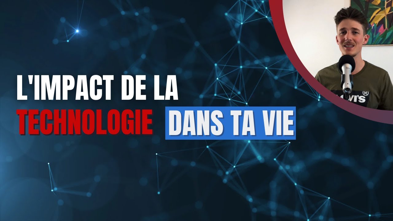 PARLONS-EN ! LA TECHNOLOGIE DANS NOTRE VIE QUOTIDIENNE