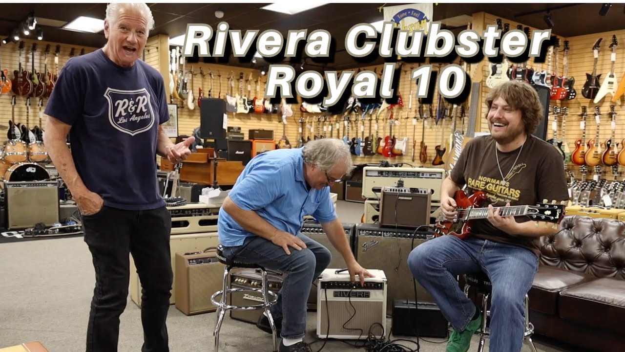 Rivera Clubster Royal 10 — НОВЫЙ УСИЛИТЕЛЬ для гитар Norman's Rare Guitars