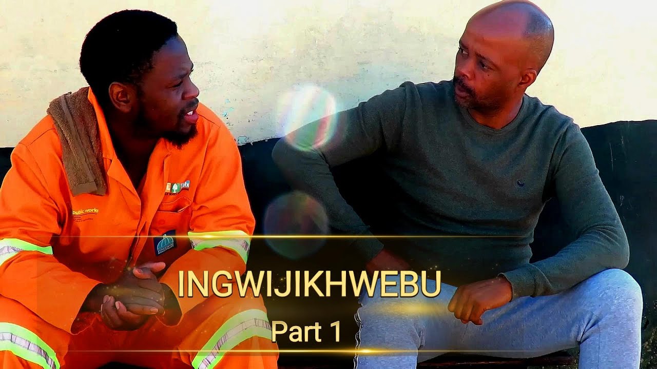 INGWIJIKHWEBU ||DEJAVOO MEDIA ||MZANSI STORIES ||ZULU DRAMA ||ZULU MOVIES
