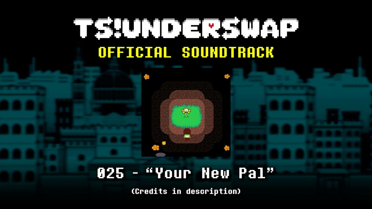 TS!UNDERSWAP Soundtrack - 025 - Your New Pal