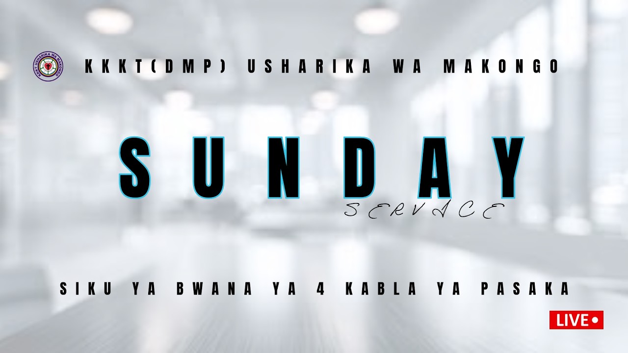 KKKT USHARIKA WA MAKONGO:SIKU YABWANA YA 4 KABLA YA PASAKA.  08/03/2026