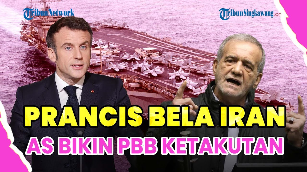 ®️🔴 PRANCIS BERI BANTUAN KE IRAN HINGGA PBB KETAKUTAN TRUMP KERAHKAN KAPAL NUKLIR AS❗