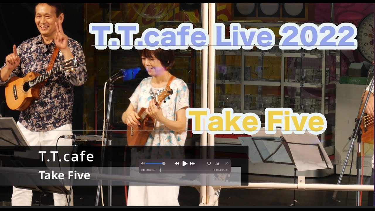 T.T.cafe Live 2022  Take Five 4/9