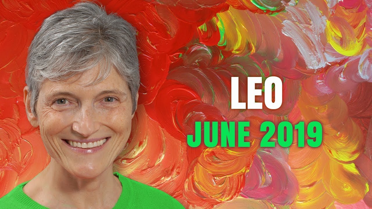 Leo June 2019 Astrology Horoscope Forecast