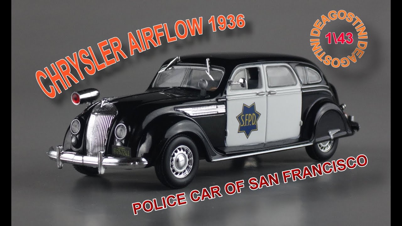 CHRYSLER AIRFLOW 1936, POLICE CAR OF SAN FRANCISCO  (DEAGOSTINI) 1\43