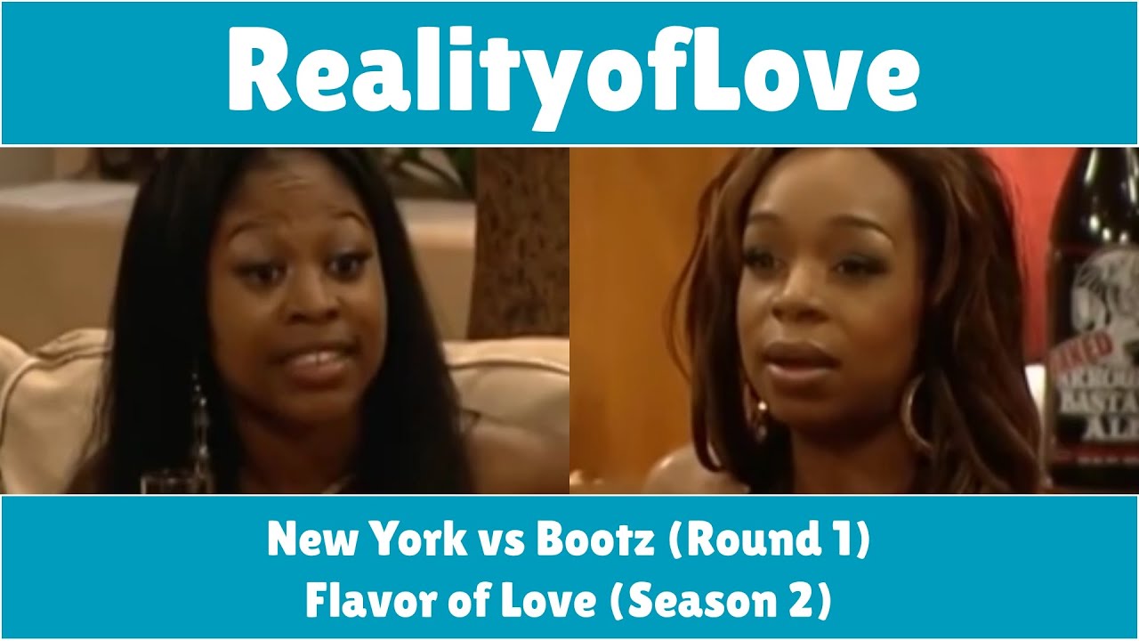 Flavor of Love (Season 2) - New York vs Bootz (Round 1)