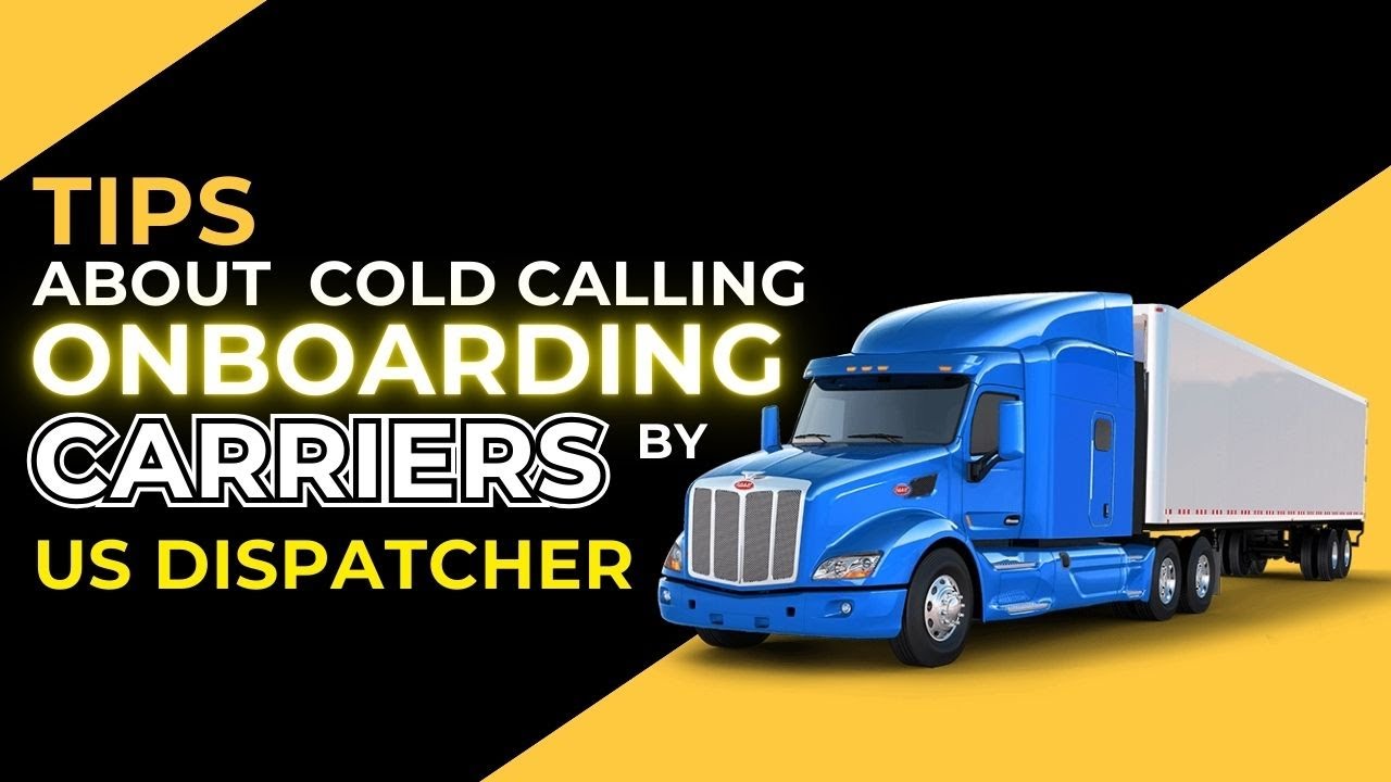 Tips about cold calling and onboarding carriers by US Owner Operator