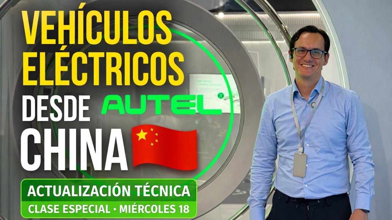 ⚡ Electromovilidad desde China 🇨🇳 | Actualizaci&oacute;n T&eacute;cnica Automotriz