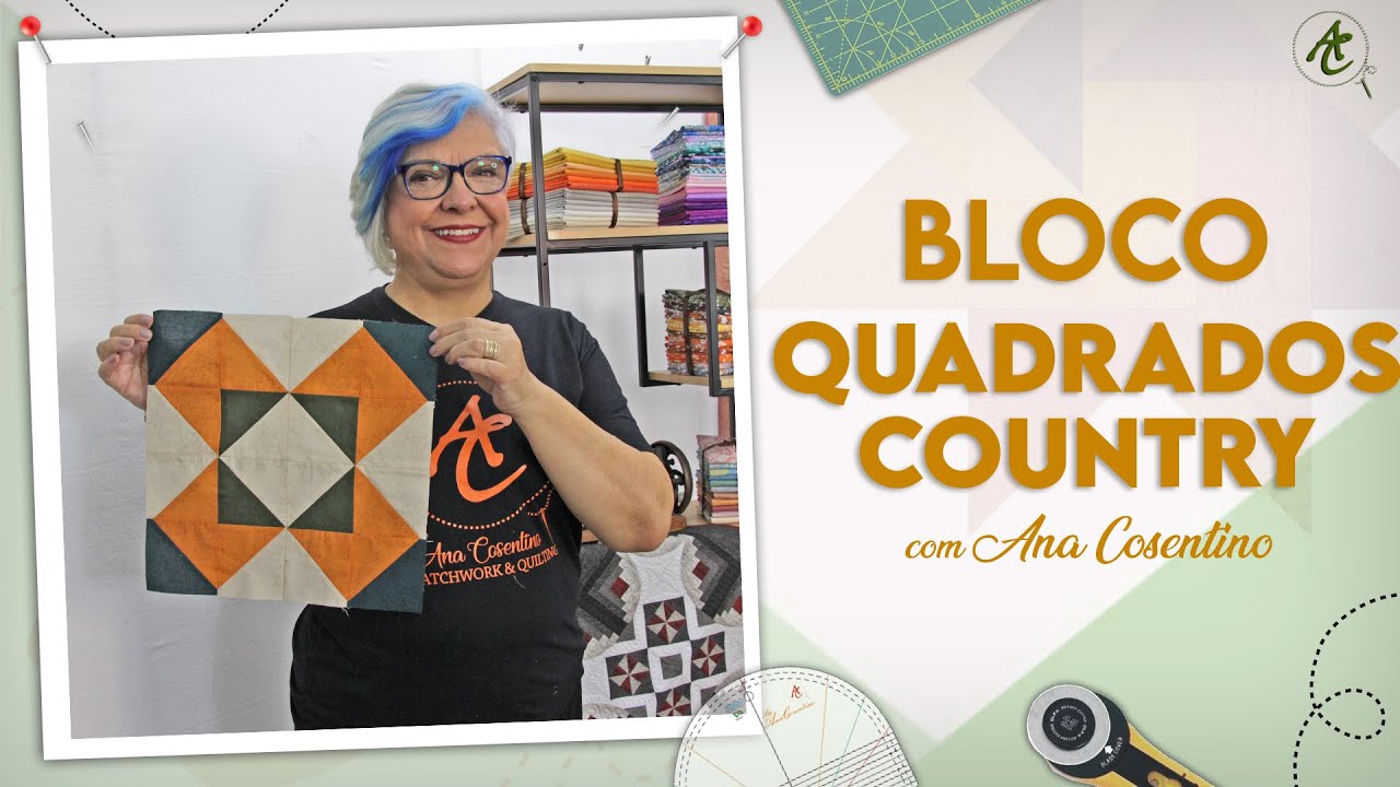 Bloco QUADRADOS COUNTRY | Patchwork Sem Segredos | Ana Cosentino