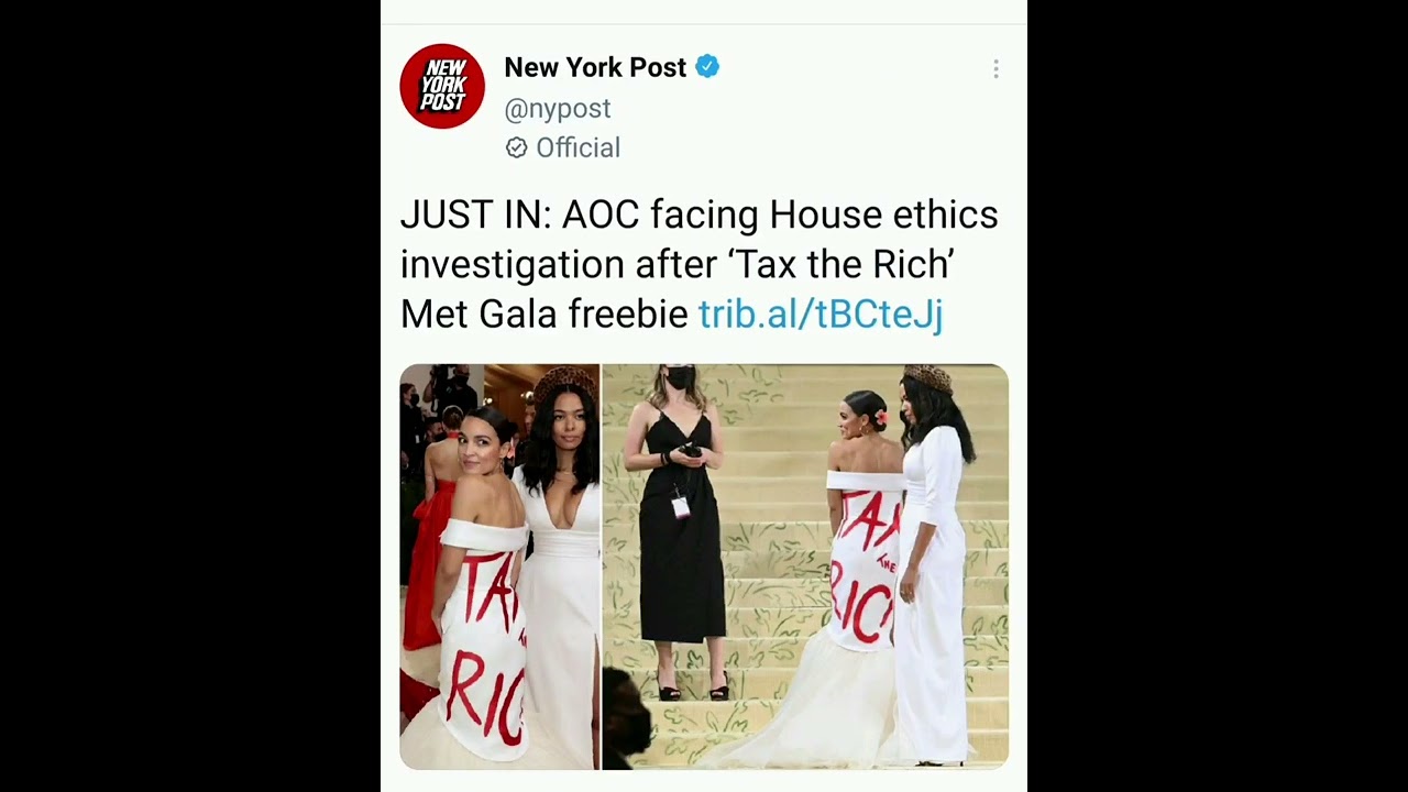 JUST IN: AOC facing House ethics investigation after &lsquo;Tax the Rich&rsquo; Met Gala freebie