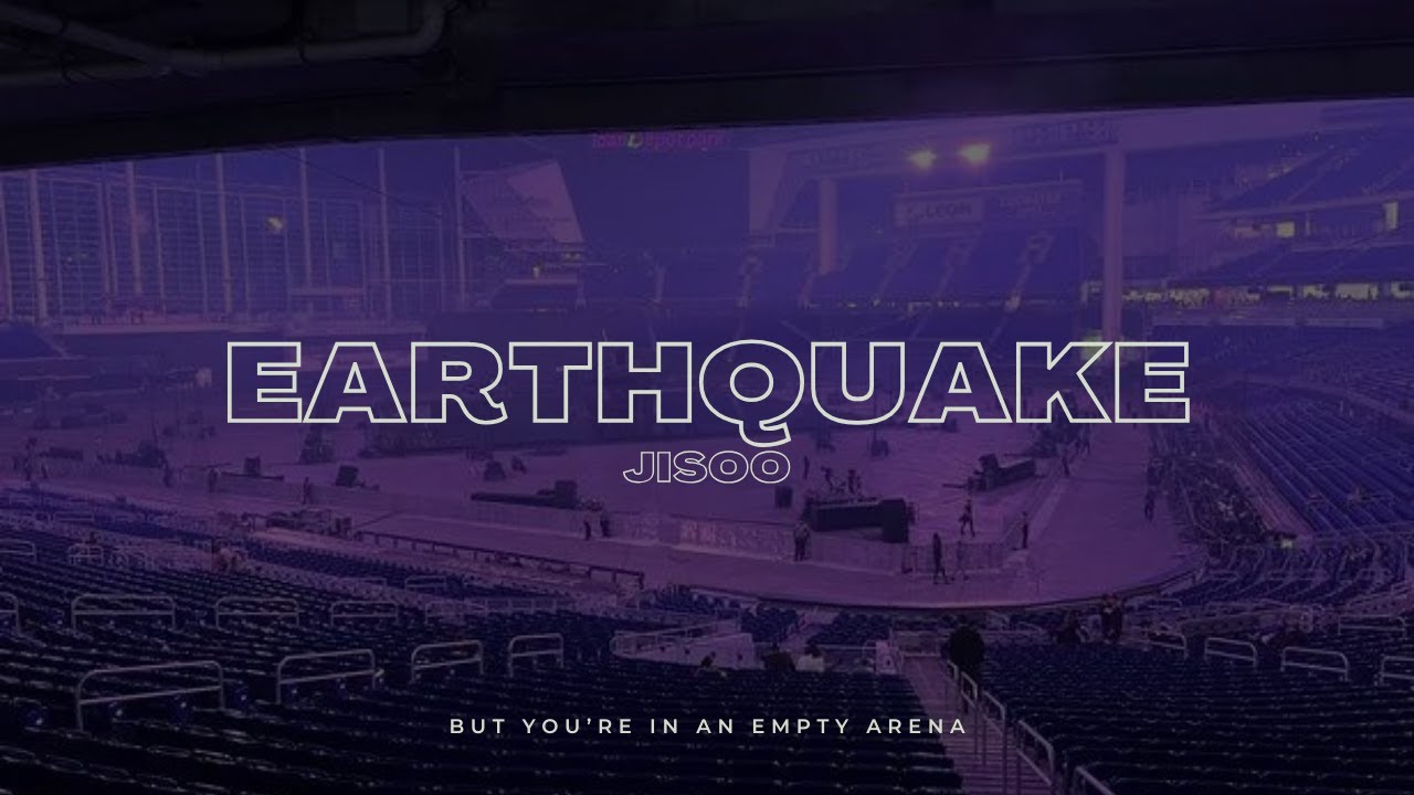 Jisoo - Earthquake | 🎧 But you're in an empty arena