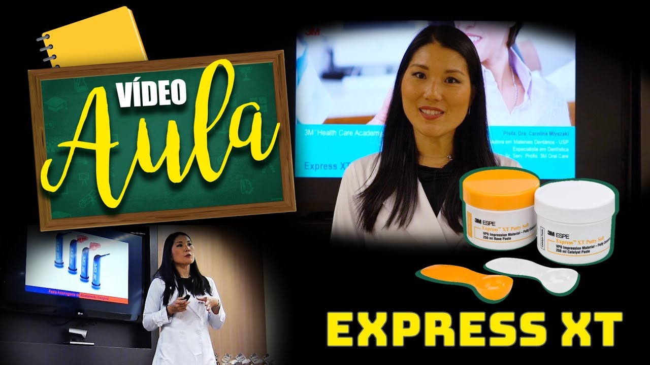 Silicone de Adição Express XT 3M - Vídeo Aula (com Dra. Caroline Miyazaki)