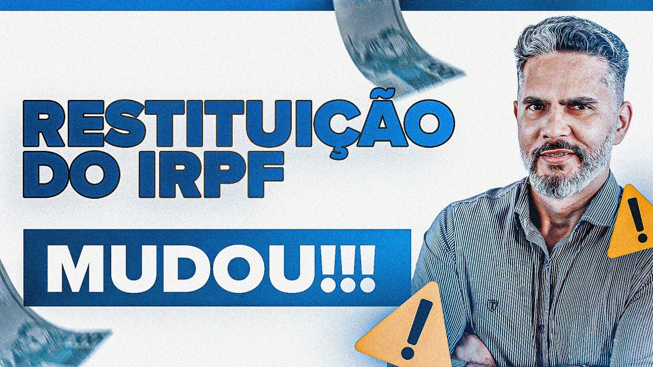 MUDANÇA NA RESTITUIÇÃO DO IMPOSTO DE RENDA! JÁ ESTÁ SABENDO?