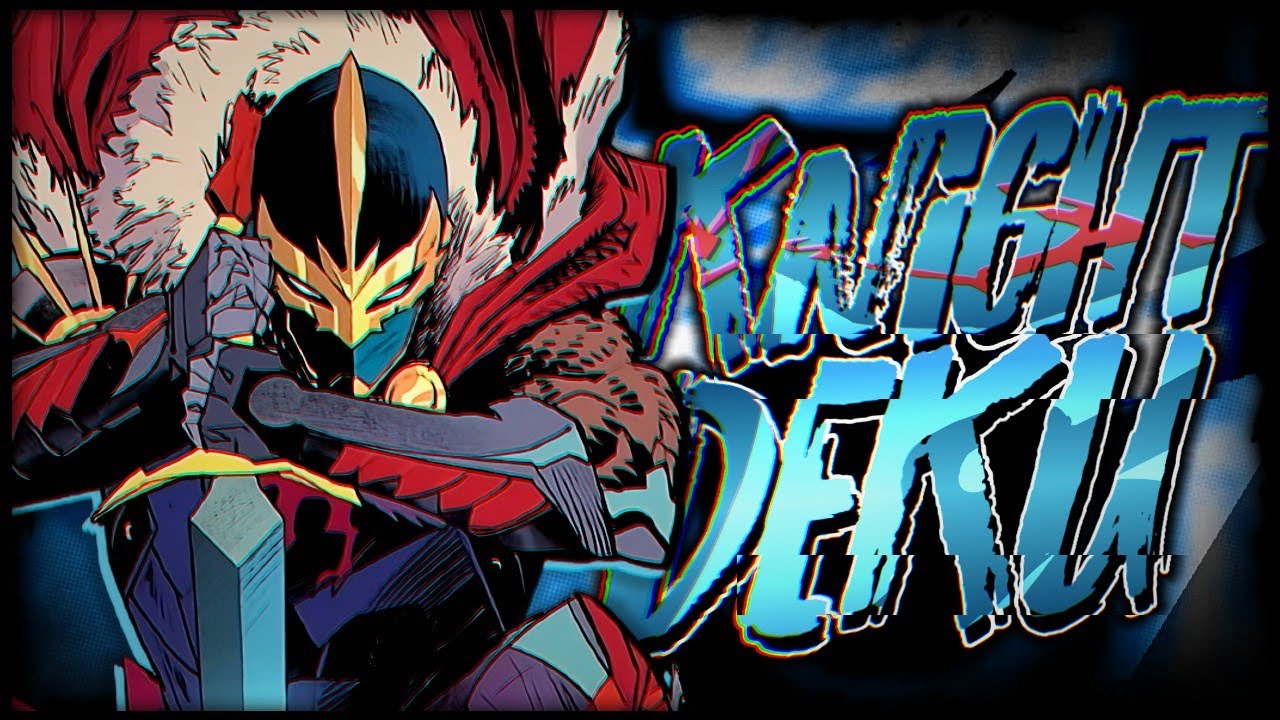 What if Deku Had A Knight Quirk The Movie