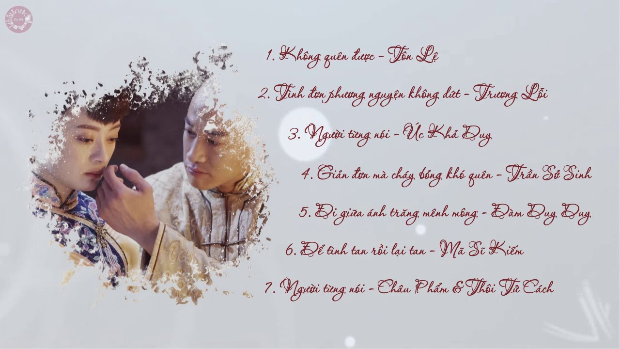 ♫ Playlist ✽ Nhạc phim《Năm ấy hoa nở trăng vừa tròn》|《那年花开月正圆》歌曲 |《Nothing gold can stay》theme songs