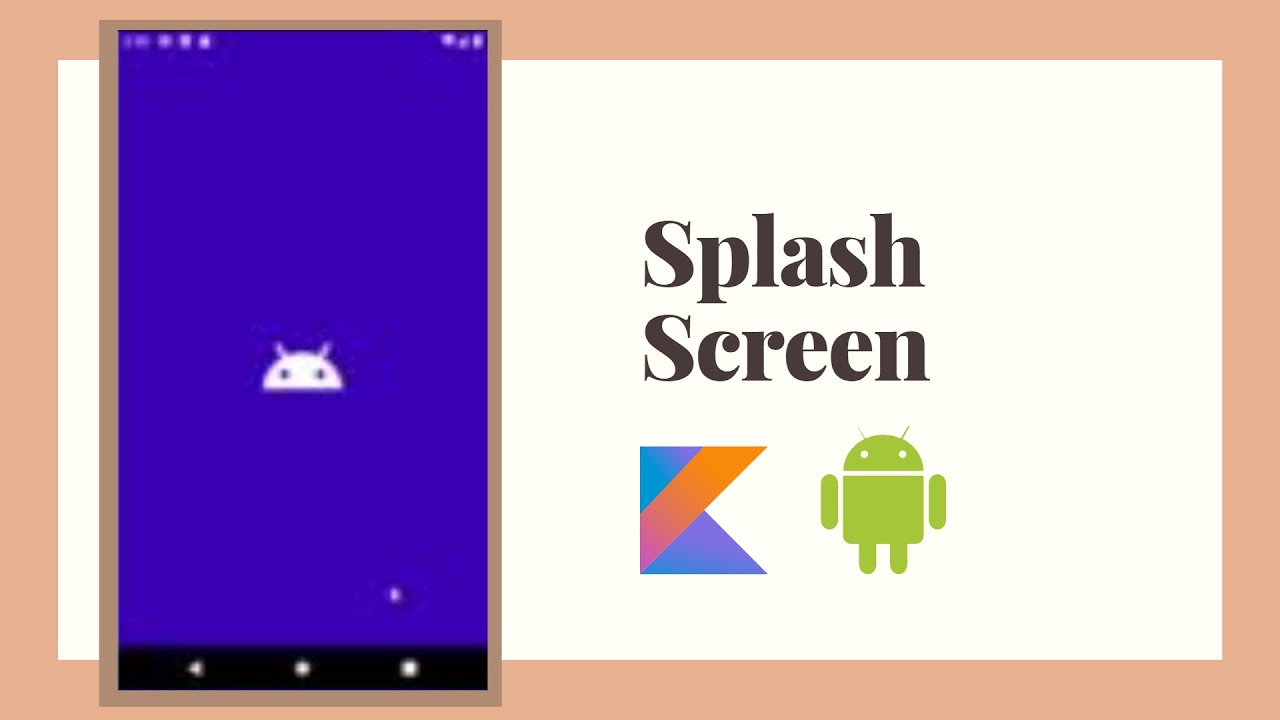 Android Tutorial : Tạo Splash Screen tốt nhất
