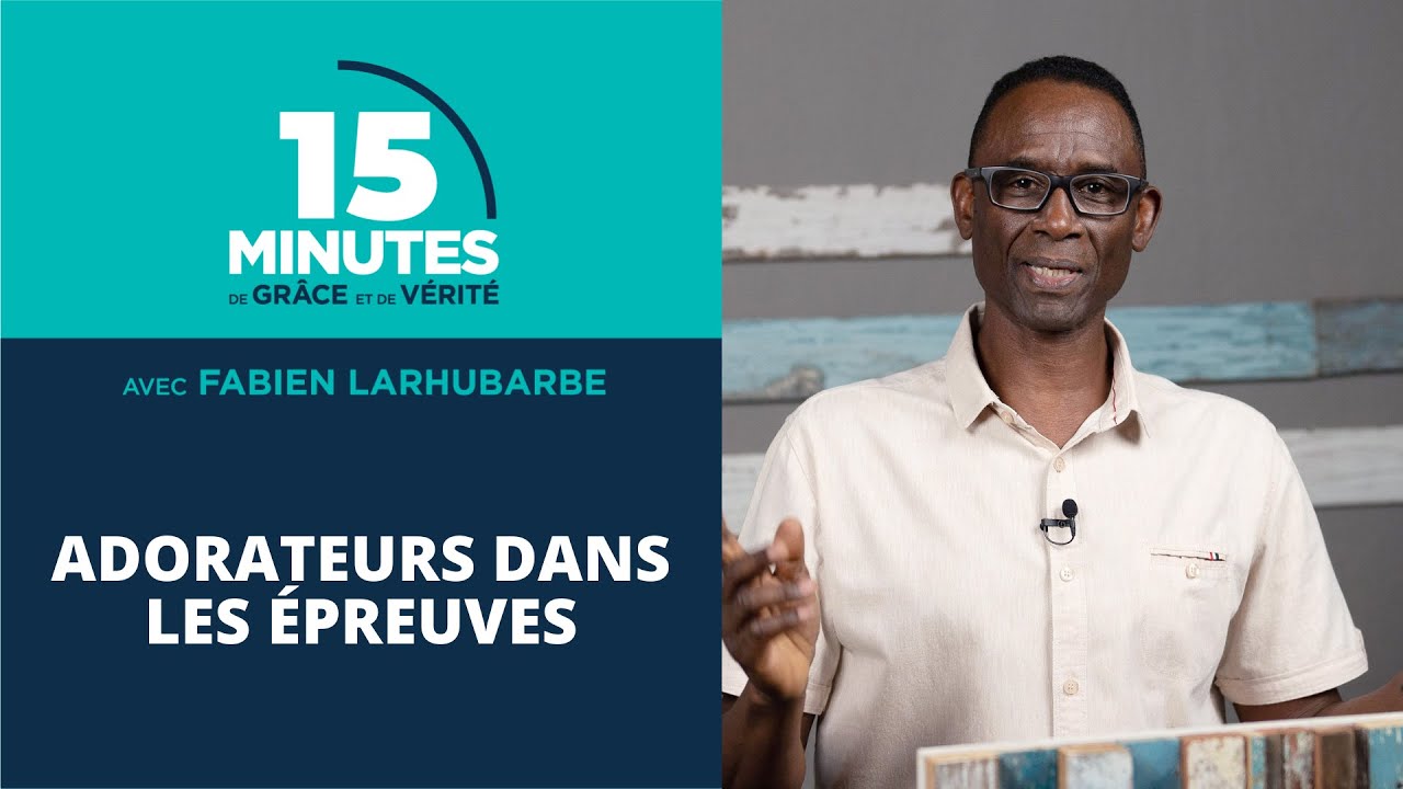 Adorateurs dans les épreuves | Fabien Larhubarbe