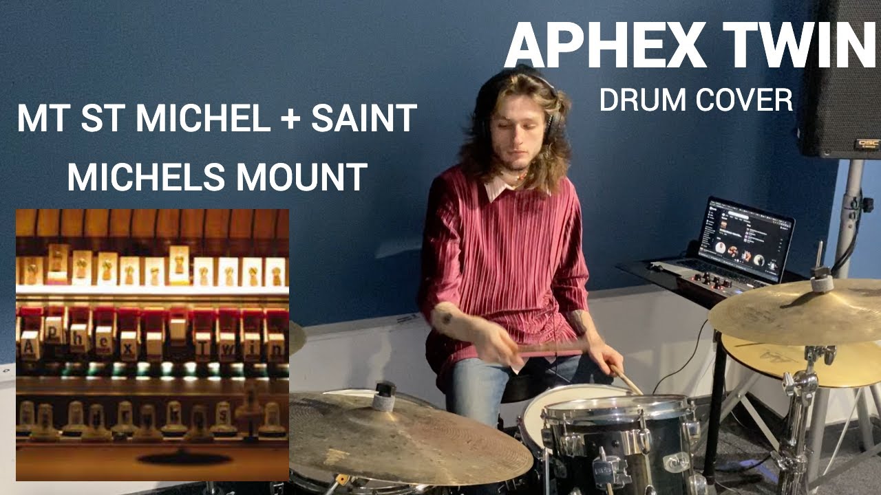 Mt St Michel + St Michaels Mount by Aphex Twin (Drum Cover)