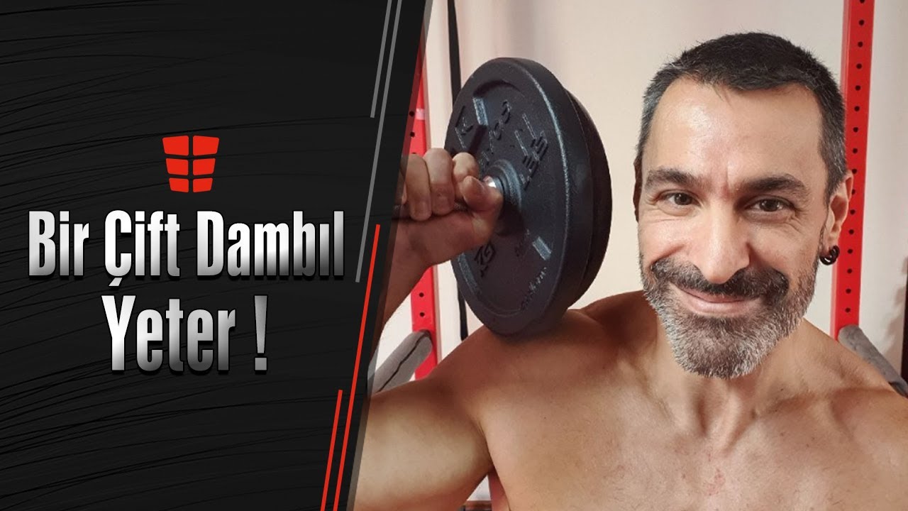 Bir çift dambıl yeter