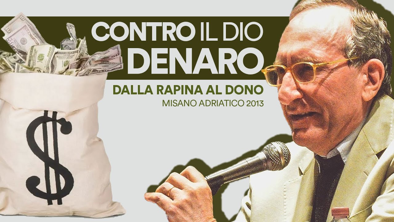 Contro il Dio Denaro: dalla rapina al dono