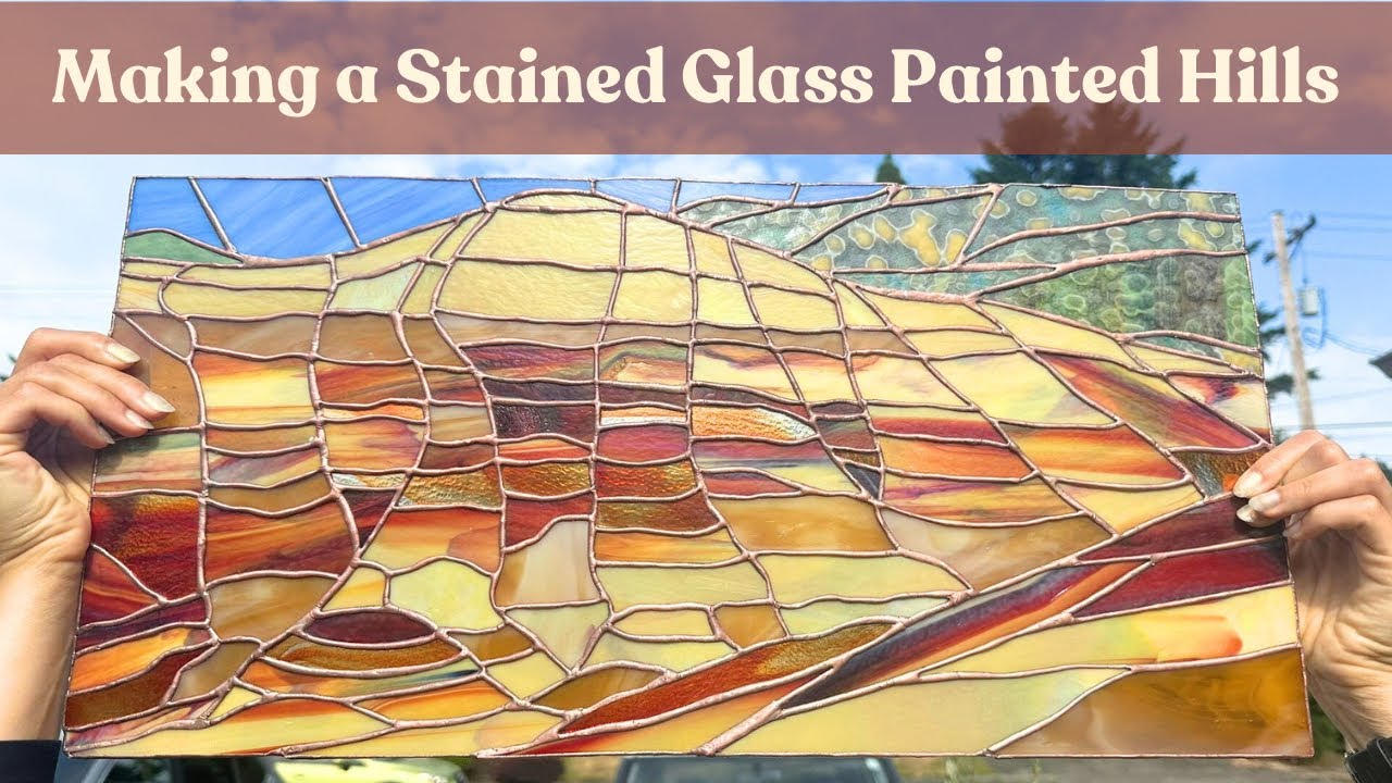 Creating a Painted Hills Stained Glass Panel (Eastern Oregon)