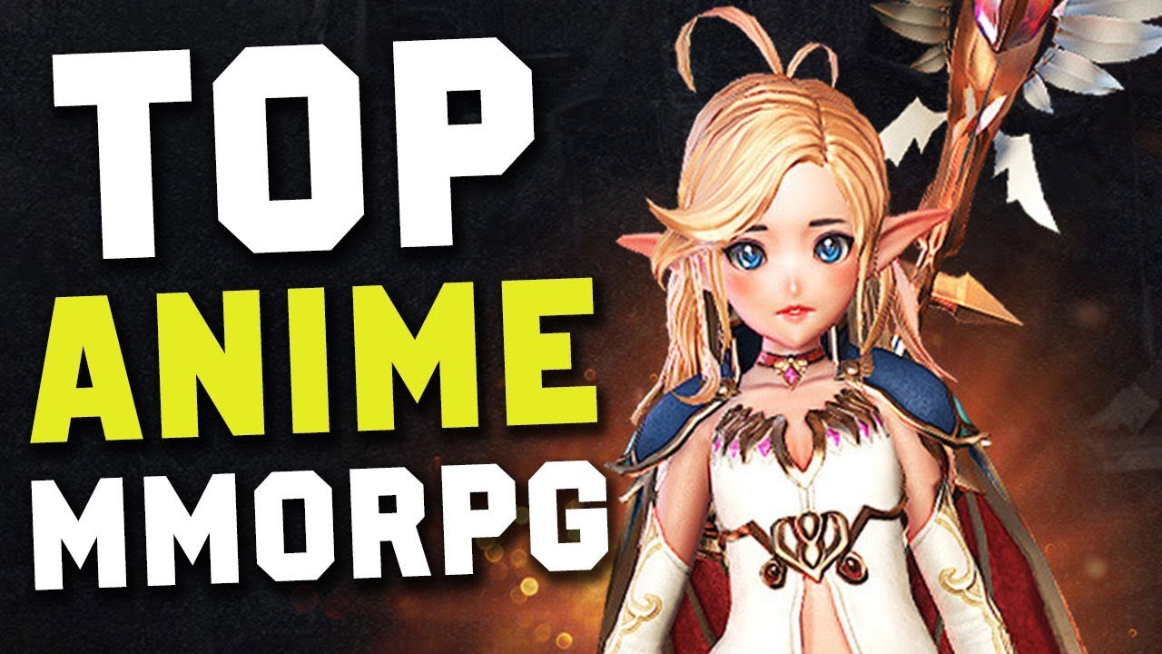 Top 10 Anime MMORPG Android Games & iOS Up To 2017