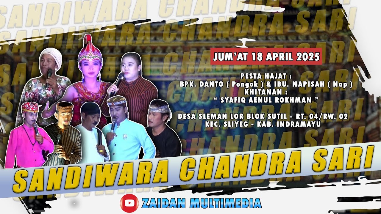 🔴LIVE SANDIWARA “ CHANDRA SARI “ | JUM’AT, 18 APRIL 2025 | SLEMAN - SLIYEG - INDRAMAYU