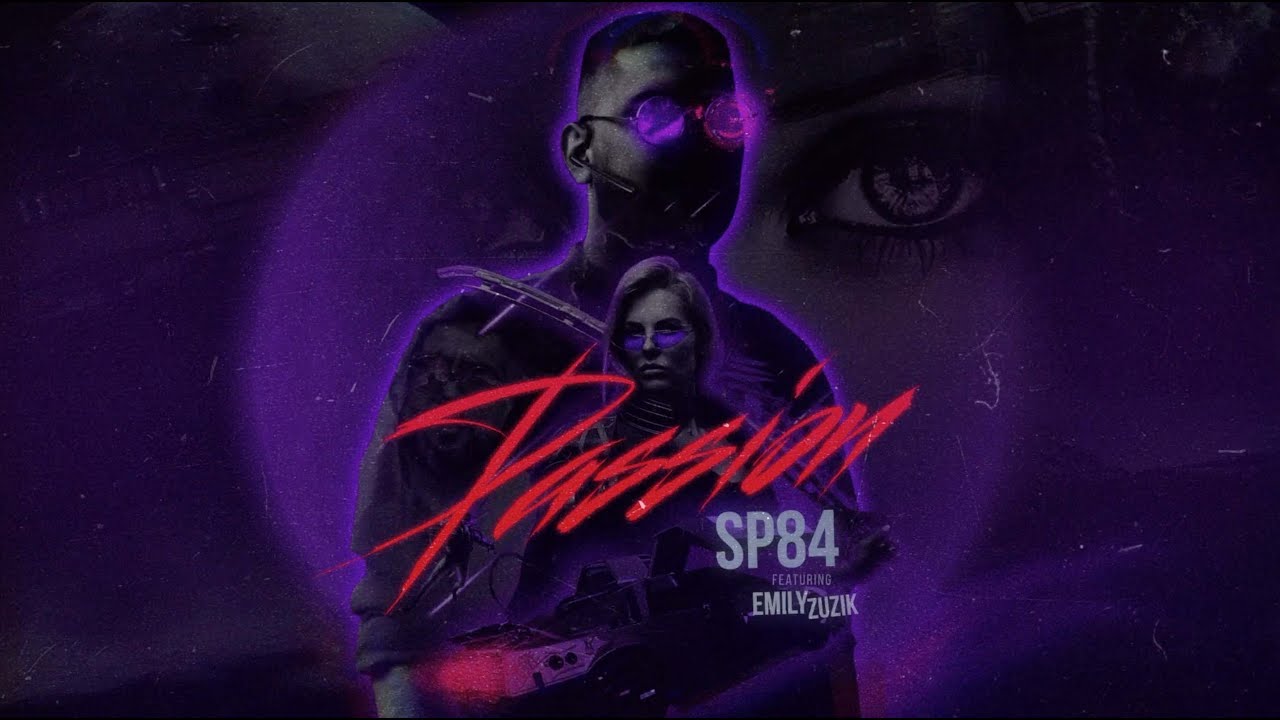 sp84 ft Emily Zuzik - Passion ⎮ Lyric Video