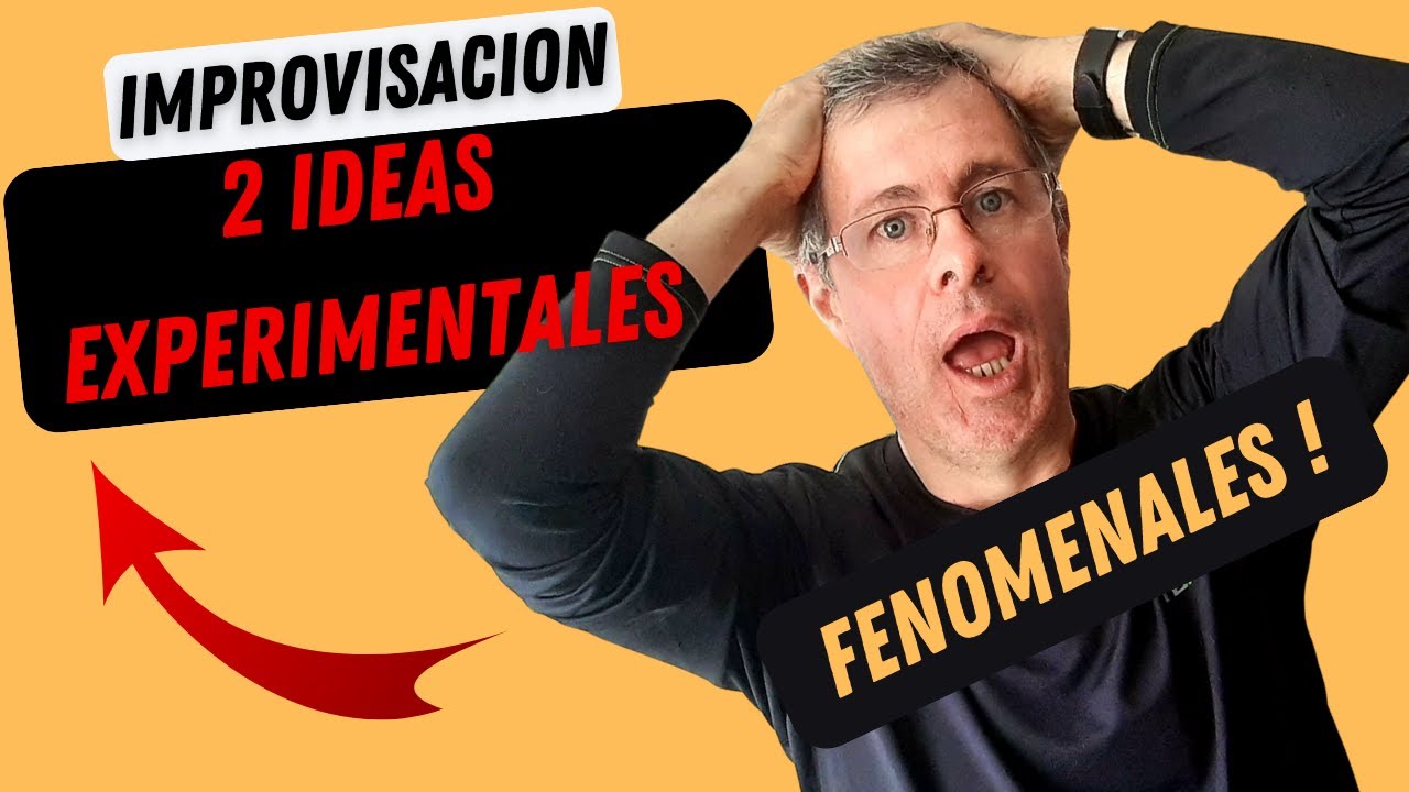 2 Ideas experimentales al improvisar