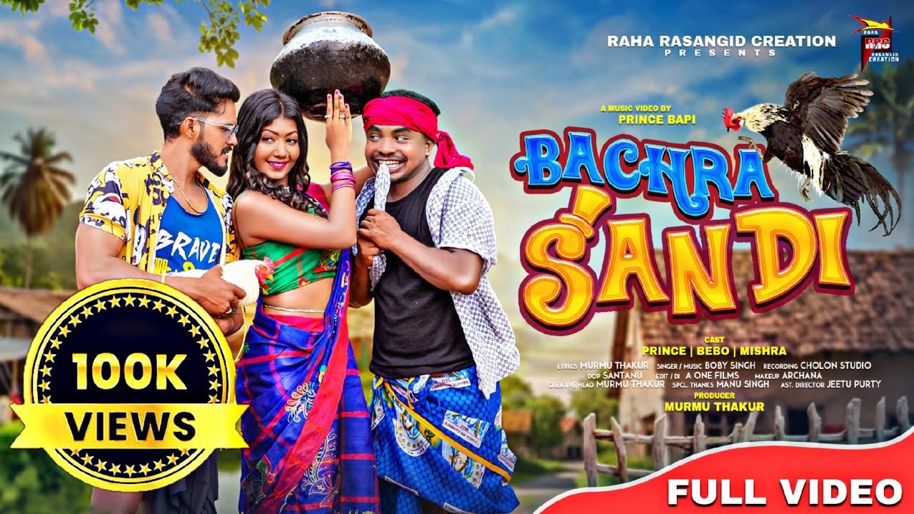 BACHRA SANDI || FULL VIDEO || PRINCE || BEBO || MISHRA || RAHA RASANGID|| PRINCE BAPI || 4K