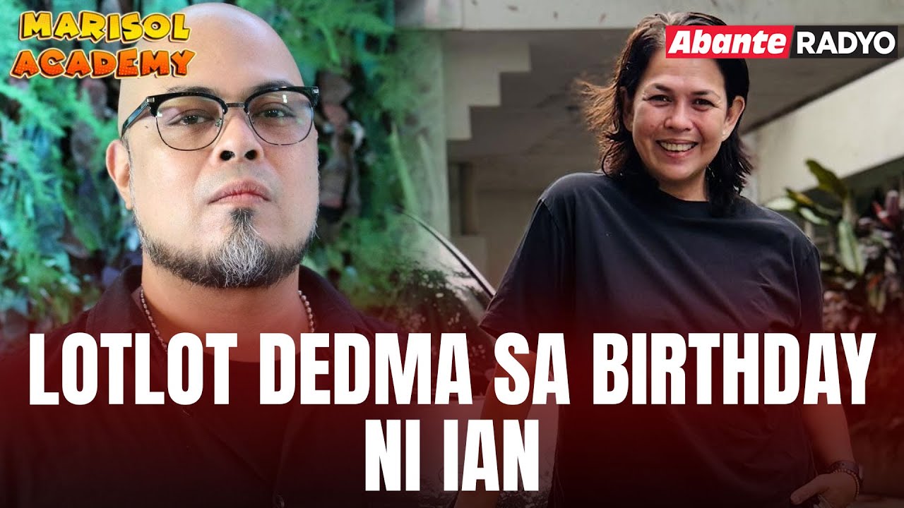 Lotlot dedma sa birthday ni Ian | MARISOL ACADEMY QUICKIE