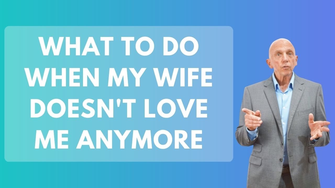 What To Do When My Wife Doesn't Love Me Anymore?