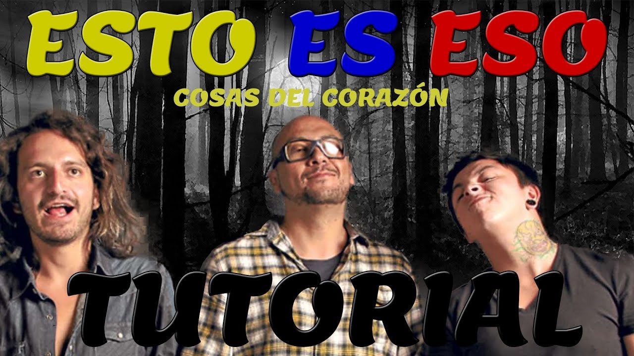 Esto es Eso - Cosas del Corazón (Tutorial)
