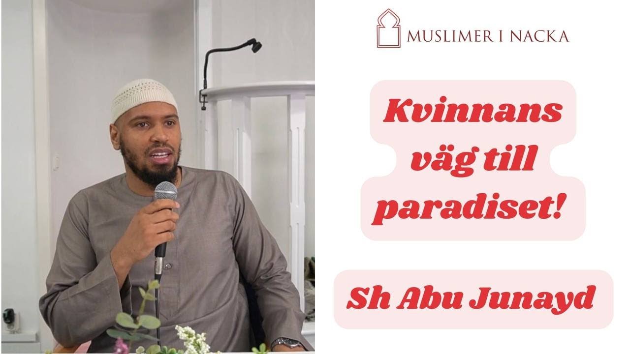 Kvinnans väg till paradiset! | Shaykh Abu Junayd