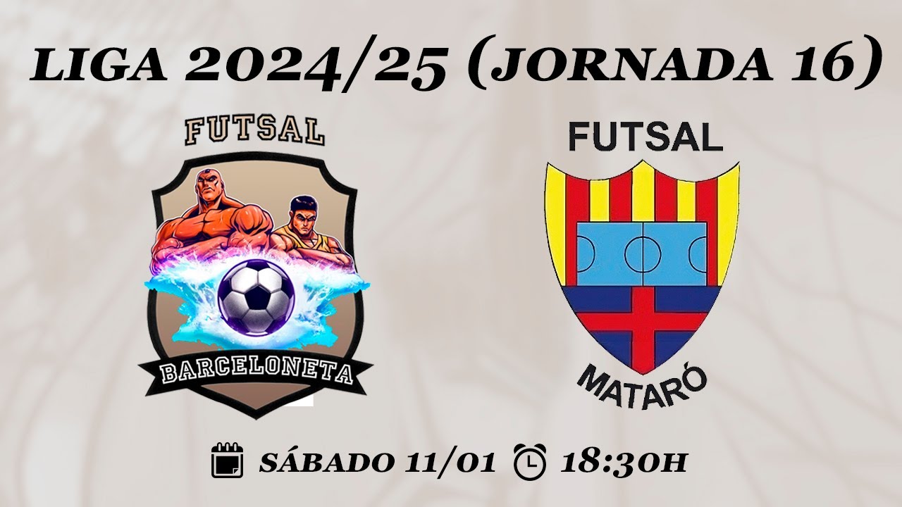Barceloneta Futsal - Futbol Mataró (Temporada 2024-25 - Jornada 16)