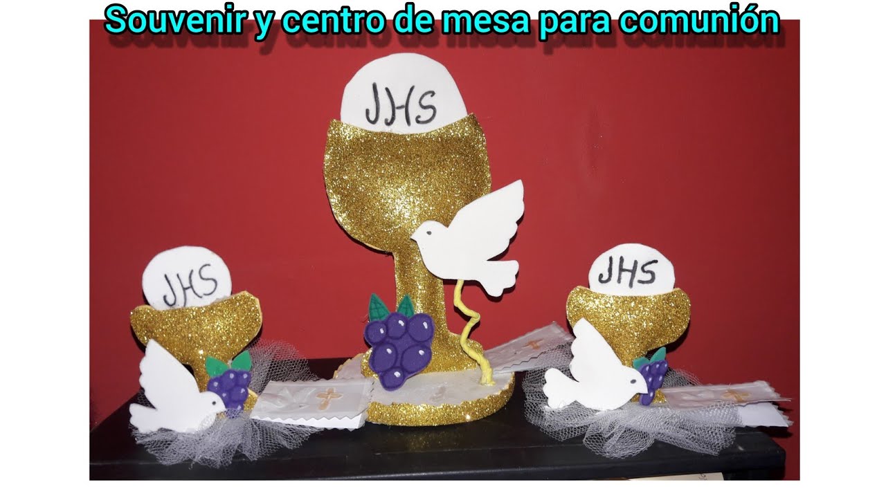 Souvenir / recuerdo   y centro de mesa para primera comunión  de caliz en goma eva