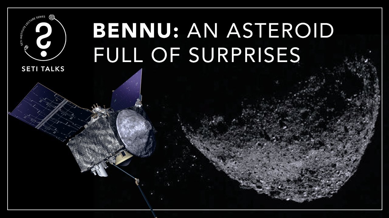 SETI Talks: Bennu: An Asteroid Full of Surprises