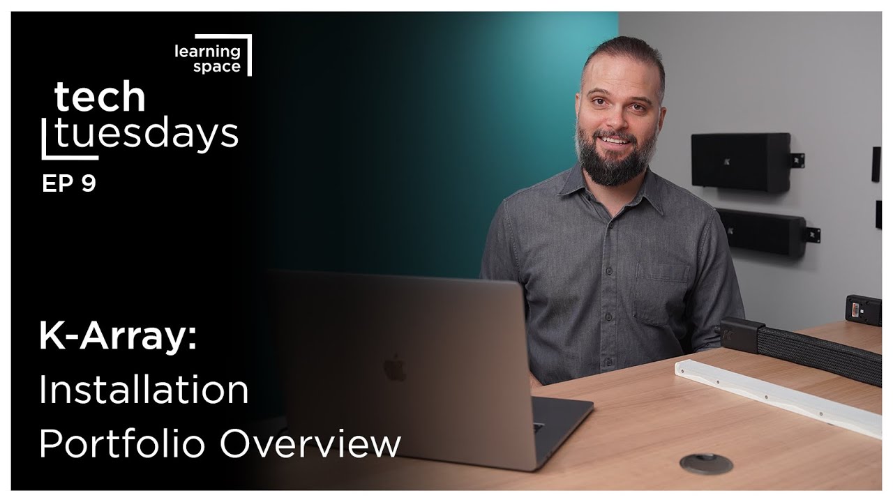 Tech Tuesdays - K-Array: Installation Portfolio Overview