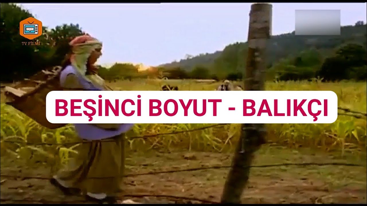 Beşinci Boyut - Balık&ccedil;ı